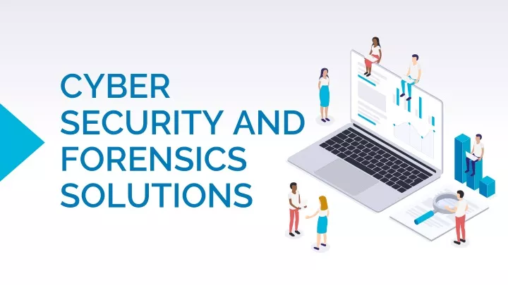 cyber security and forensics solutions