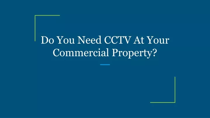 do you need cctv at your commercial property