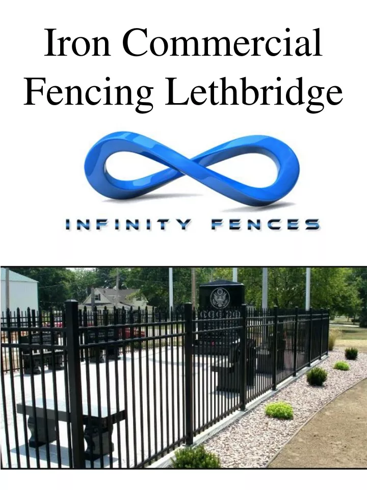iron commercial fencing lethbridge