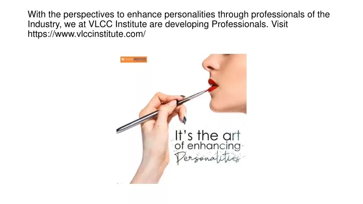 with the perspectives to enhance personalities