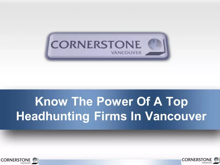 know the power of a top headhunting firms