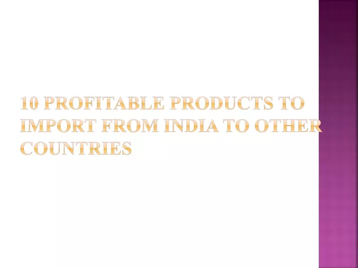 10 profitable products to import from india to other countries