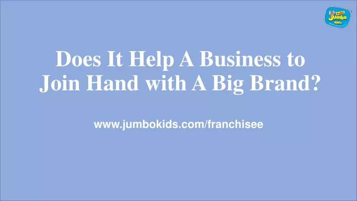 does it help a business to join hand with a big brand