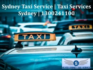Sydney Taxi Service | Taxi Services Sydney | 1300241100