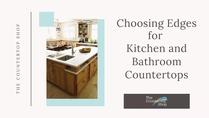 choosing edges for kitchen and bathroom