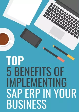 Top 5 Benefits for Implement SAP ERP in Your Business and Hail on Ride to Success