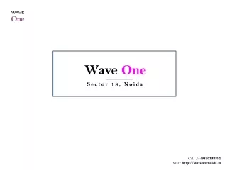 Wave One Noida Sector 18 Office Space In |Platinum,Silver,Gold |