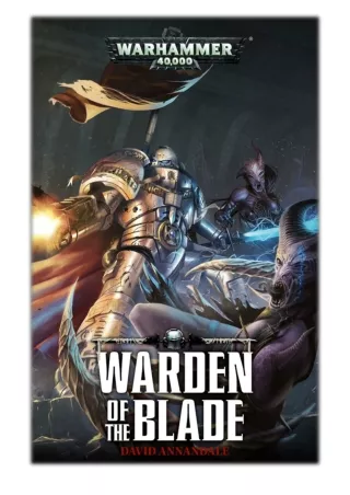 [PDF] Free Download Warden of the Blade By David Annandale