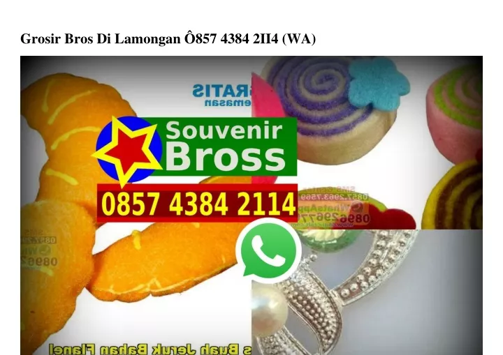 grosir bros di lamongan 857 4384 2ii4 wa