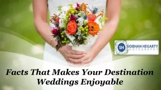 Facts That Makes Your Destination Weddings Enjoyable