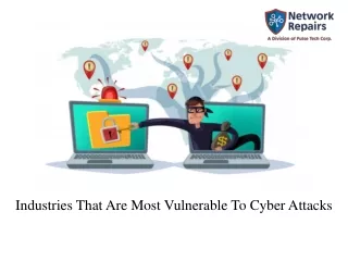 Industries That Are Most Vulnerable To Cyber Attacks