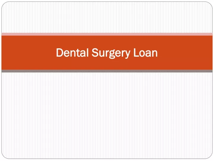 dental surgery loan