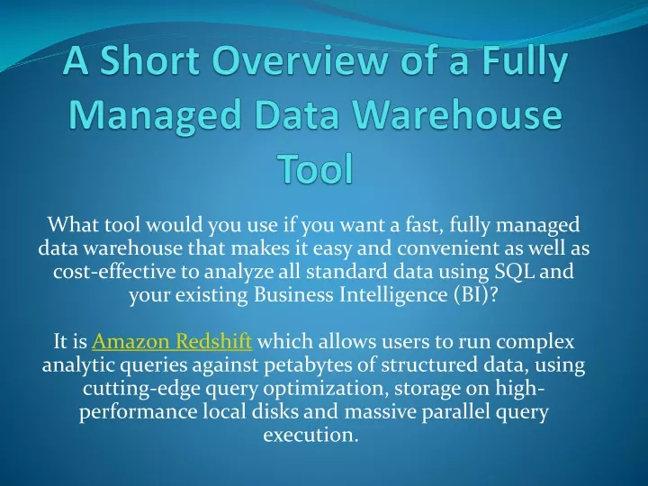 a short overview of a fully managed data warehouse tool