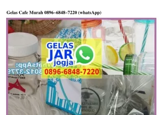 Gelas Cafe Murah O896–6848–722O (WA)