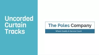 Uncorded Curtain Tracks - The Poles Company