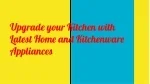 Buy Latest Home and Kitchenware Appliances Online - slide 1