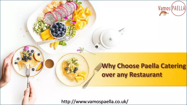 why choose paella catering over any restaurant