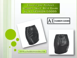 Choose the Perfect Leather Skirt- Best Guide by A1 FASHION GOODS