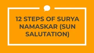 12 STEPS OF SURYA NAMASKAR (SUN SALUTATION)