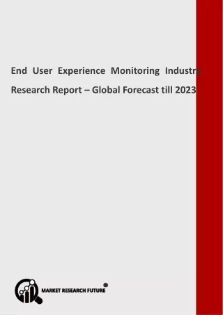 End User Experience Monitoring Industry - Greater Growth Rate during forecast 2020 - 2023
