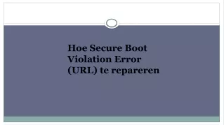 Hoe Secure Boot Violation Error (URL) te repareren