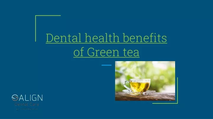 dental health benefits of green tea