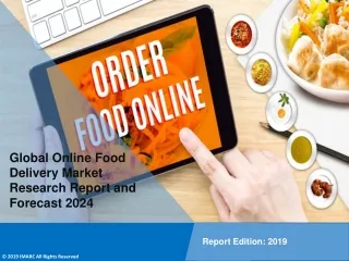 Online Food Delivery Market: Global Industry Trends, Growth, Demand, Share, Size and Forecast Till 2024