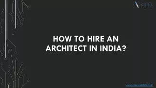 How to Hire an Architect in India?