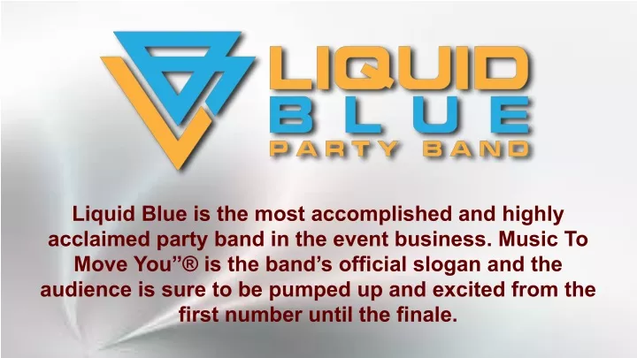 liquid blue is the most accomplished and highly