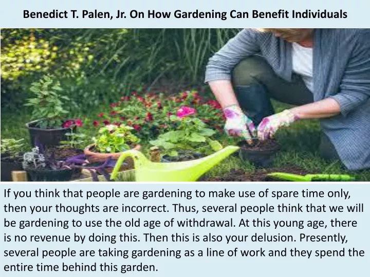 benedict t palen jr on how gardening can benefit individuals