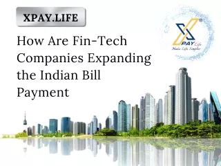 How are fin tech companies expanding the indian bill payment
