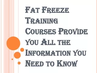 All the Information you Need to Know about Fat Freeze Training Courses