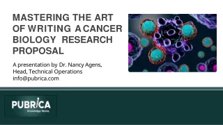 Mastering the Art of Writing a Cancer Biology Scientific Research Proposal- Pubrica.com