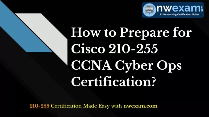 how to prepare for cisco 210 255 ccna cyber