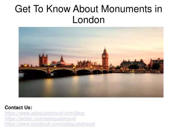 get to know about monuments in london