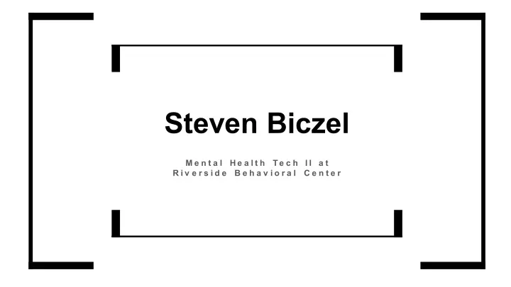 steven biczel