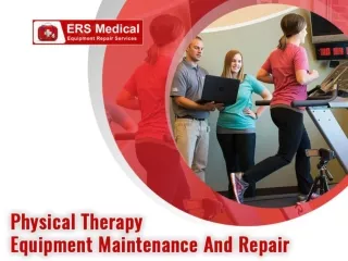 The Ultimate need of Physical Therapy Equipment Maintenance And Repair