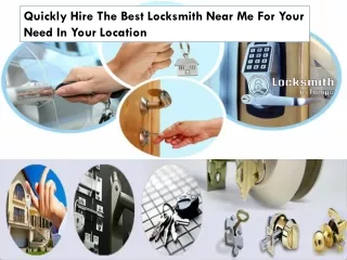 Quickly Hire The Best Locksmith Near Me For Your Need In Your Location