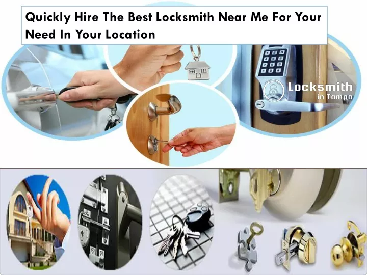 quickly hire the best locksmith near me for your