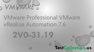 Pro-Tips To Pass Professional VMware vRealize Automation 7.6 Using 2V0-31.19 Practice Test Questions