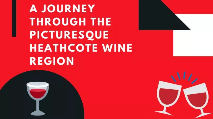 a journey through the picturesque heathcote wine