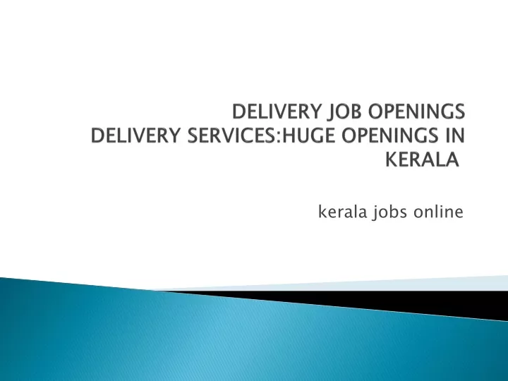 delivery job openings delivery services huge openings in kerala