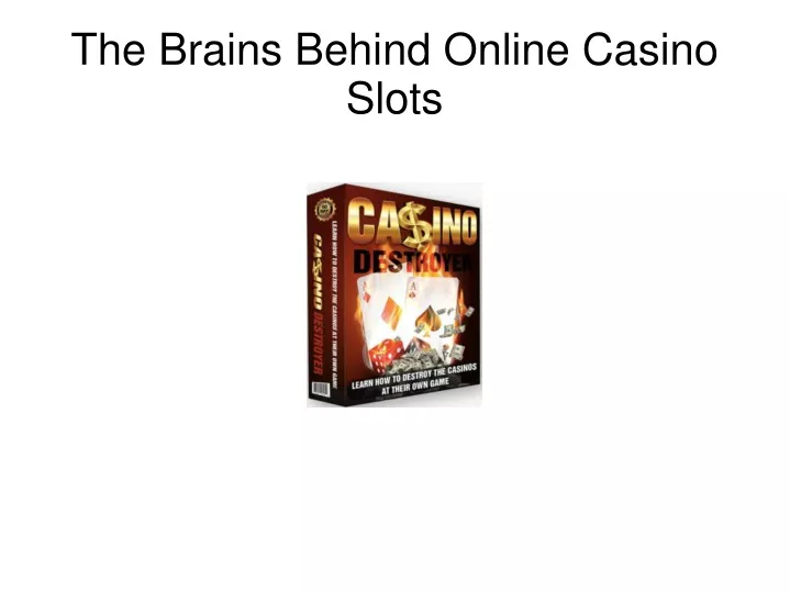 the brains behind online casino slots