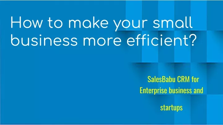 how to make your small business more efficient