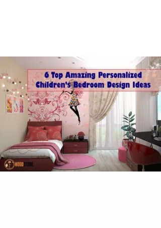 6 Top Amazing Personalized Children’s Bedroom Design Ideas