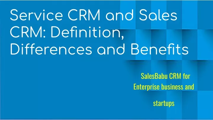 service crm and sales crm definition differences
