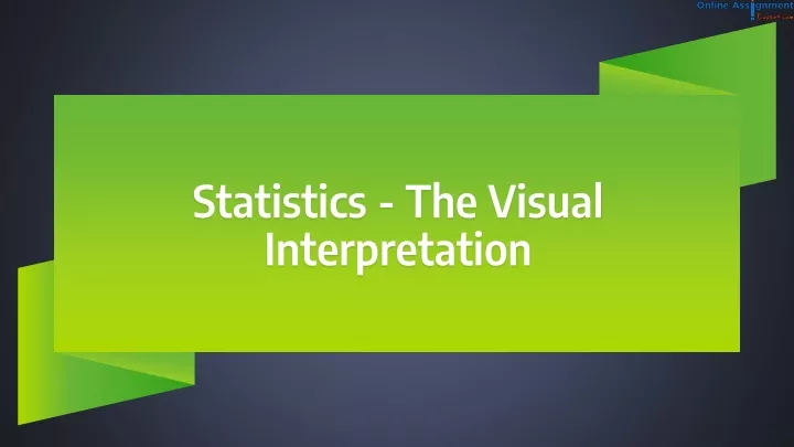 statistics the visual interpretation