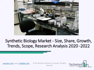 Synthetic Biology Market Global Size, Trends And Segments Forecast to 2022