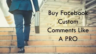 Buy Facebook Custom Comments – Increase your Audience Strength