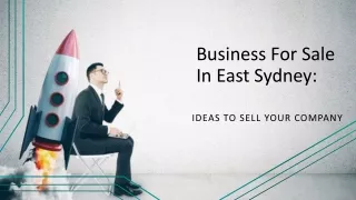 Business For Sale In East Sydney: Ideas to Sell Your Company